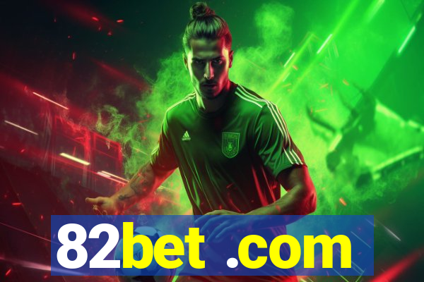 82bet .com